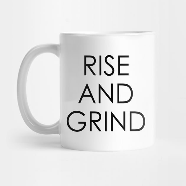 Rise and Grind by Oyeplot